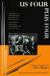 9780970619044-0970619049-Us Four Plus Four: Eight Russian Poets Conversing