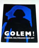 9780873340496-0873340493-Golem!: Danger, Deliverance, and Art