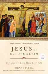 9780770435479-0770435475-Jesus the Bridegroom: The Greatest Love Story Ever Told