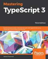 9781789536706-1789536707-Mastering TypeScript 3 - Third Edition: Build enterprise-ready, industrial-strength web applications using TypeScript 3 and modern frameworks