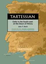 9781891271199-1891271199-Tartessian: Celtic in the South-West at the Dawn of History (Celtic Studies Publications)