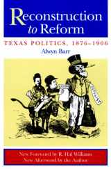 9780870744440-0870744445-Reconstruction to Reform: Texas Politics, 1876-1906