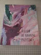 9780894682049-0894682040-Willem De Kooning: Paintings