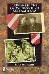 9780764342622-0764342622-Latvians in the Ordnungspolizei and Waffen-SS