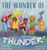 9781990469091-1990469094-The Wonder Of Thunder: Lessons From A Thunderstorm