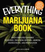 9781440506871-1440506876-The Everything Marijuana Book: Your complete cannabis resource, including history, growing instructions, and preparation