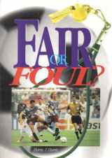 9780916802257-0916802256-Fair or Foul: The Complete Guide to Soccer Officiating
