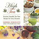9781510717572-1510717579-High Tea: Gracious Cannabis Tea-Time Recipes for Every Occasion