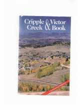 9780936206233-0936206233-The Cripple Creek and Victor Book