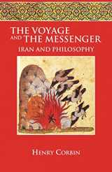 9781556432699-1556432690-The Voyage and the Messenger: Iran and Philosophy