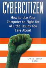 9780312263058-0312263058-Cybercitizen: How to Use Your Computer to Fight for ALL the Issues You Care About