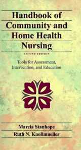 9780815181507-0815181507-Handbook of Community and Home Health Nursing: Tools for Assessment, Intervention, and Education