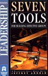 9781576830208-1576830209-Seven Tools for Building Effective Groups (Pilgrimage)