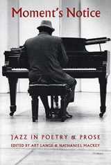 9781566890014-1566890012-Moment's Notice: Jazz in Poetry and Prose