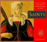 9780811805490-0811805492-Saints: A Visual Almanac of the Virtuous, Pure, Praiseworthy, and Good