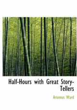 9780554251295-0554251299-Half-Hours with Great Story-Tellers (Large Print Edition)