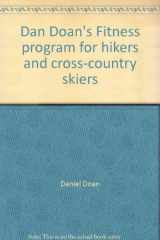 9780912274980-0912274980-Dan Doan's Fitness program for hikers and cross-country skiers