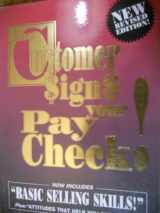 9780917219023-0917219023-The Customer Signs Your Pay Check