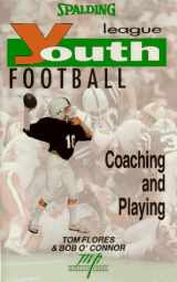 9780940279698-094027969X-Youth League Football: Coaching and Playing (Spalding Sports Library)