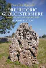 9781848684201-1848684207-Prehistoric Gloucestershire: Forests and Vales and High Blue Hills