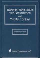 9780379214437-0379214431-Treaty Interpretation, the Constitution and the Rule of Law