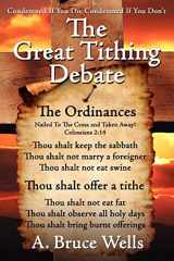 9781425983482-1425983480-The Great Tithing Debate: Condemned If You Do, Condemned If You Don't