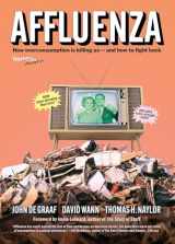 9781609949273-1609949277-Affluenza: How Overconsumption Is Killing Us--and How to Fight Back