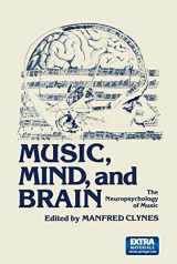 9781468489194-1468489194-Music, Mind, and Brain: The Neuropsychology of Music