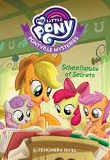 9780316431682-0316431680-My Little Pony: Ponyville Mysteries: Schoolhouse of Secrets (Ponyville Mysteries, 1)