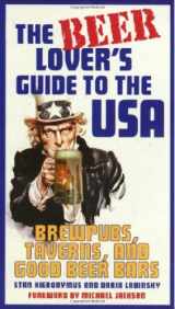 9780312246648-0312246641-The Beer Lover's Guide to the USA: Brewpubs, Taverns, and Good Beer Bars