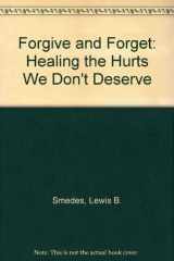 9780281043149-0281043140-Forgive and Forget: Healing the Hurts We Don't Deserve