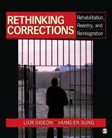 9781412970198-1412970199-Rethinking Corrections: Rehabilitation, Reentry, and Reintegration