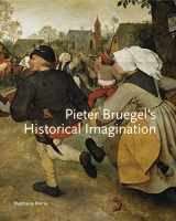9780271070896-0271070897-Pieter Bruegel’s Historical Imagination