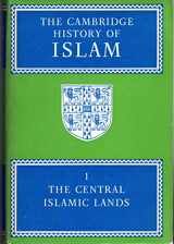 9780521075671-052107567X-The Cambridge History of Islam: Volume 1, The Central Islamic Lands (The Cambridge History of Islam, Series Number 1)