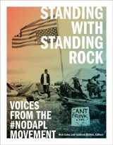 9781517905361-1517905362-Standing with Standing Rock: Voices from the #NoDAPL Movement (Indigenous Americas)