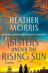 9781250320551-1250320550-Sisters Under the Rising Sun: A Novel