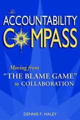 9780972732390-097273239X-The Accountability Compass: Moving from "The Blame Game" to Collaboration