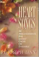 9780834190085-0834190087-Heart Songs: 20 Arrangements for Ladies' Choir or Ensemble