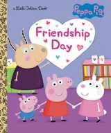 9780593565735-0593565738-Friendship Day (Peppa Pig) (Little Golden Book)