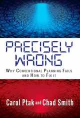 9780831136185-0831136189-Precisely Wrong: Why Conventional Planning Systems Fail (Volume 1)
