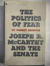9780813112275-0813112273-The politics of fear: Joseph R. McCarthy and the Senate