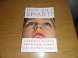 9780802402837-0802402836-How am I Smart?: A Parent's Guide to Multiple Intelligences