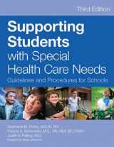9781598570632-1598570633-Supporting Students with Special Health Care Needs: Guidelines and Procedures for Schools, Third Edition