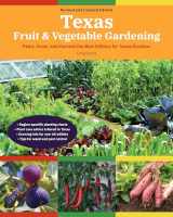 9780760370421-0760370427-Texas Fruit & Vegetable Gardening, 2nd Edition: Plant, Grow, and Harvest the Best Edibles for Texas Gardens (Fruit & Vegetable Gardening Guides)
