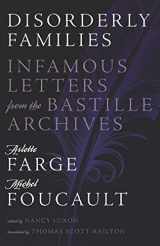 9781517912789-1517912784-Disorderly Families: Infamous Letters from the Bastille Archives