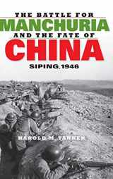 9780253007230-0253007232-The Battle for Manchuria and the Fate of China: Siping, 1946 (Twentieth-Century Battles)