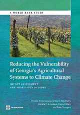 9781464801488-1464801487-Reducing the Vulnerability of Georgia's Agricultural Systems to Climate Change: Impact Assessment and Adaptation Options (World Bank Studies)