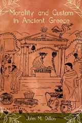 9780253217479-0253217474-Morality and Custom in Ancient Greece