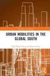 9781138291713-1138291714-Urban Mobilities in the Global South (Transport and Mobility)