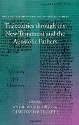 9780199267835-0199267839-Trajectories through the New Testament and the Apostolic Fathers